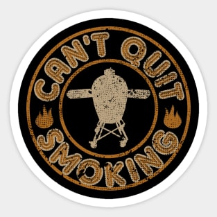 CAN'T QUIT SMOKING Sticker